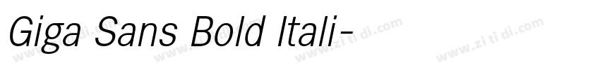 Giga Sans Bold Itali字体转换
